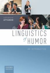 The Linguistics of Humor : An Introduction