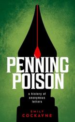 Penning Poison : A History of Anonymous Letters