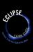 Eclipse : Journeys to the Dark Side of the Moon