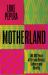 Motherland : A Journey Through 500,000 Years of African Culture and Identity