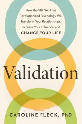 Validation : The New Psychology of Influence