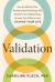 Validation : The New Psychology of Influence