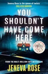 You Shouldn't Have Come Here : An Absolutely Gripping Thriller from 'the Queen of Twists'