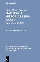 Naturalis Historiae Vol. 2 : Libri VII-XV