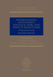 International Investment, Political Risk, and Dispute Resolution : A Practitioner's Guide