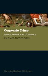 Corporate Crime: Genesis, Regulation and Compliance