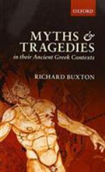 Myths and Tragedies in Their Ancient Greek Contexts