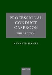 Professional Conduct Casebook : Third Edition