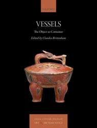 Vessels : The Object As Container