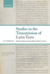 Studies in the Transmission of Latin Texts : Volume I: Quintus Curtius Rufus and Dictys Cretensis