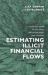 Estimating Illicit Financial Flows : A Critical Guide to the Data, Methodologies, and Findings