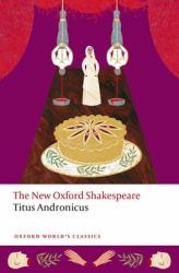 Titus Andronicus : The New Oxford Shakespeare