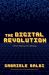 The Digital Revolution : A Short History of an Ideology