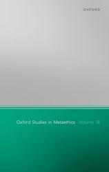 Oxford Studies in Metaethics Volume 18