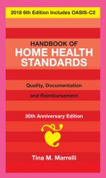 Handbook of Home Health Standards : Quality, Documentation, and Reimbursement