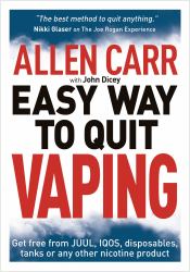 Allen Carr's Easy Way to Quit Vaping : Get Free from JUUL, IQOS, Disposables, Tanks or Any Other Nicotine Product