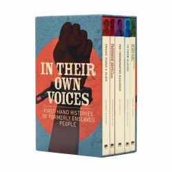 In Their Own Voices : First-Hand Histories of Formerly Enslaved People