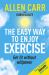 Allen Carr's Easy Way to Enjoy Exercise : Get Fit Without Willpower