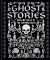 Ghost Stories : Chilling Tales of the Supernatural