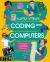 Science Stories: Coding and Computers : Discover the Amazing True Story of Computers!