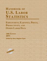 Handbook of U.S. Labor Statistics 2011