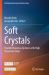 Soft Crystals : Flexible Response Systems with High Structural Order