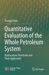 Quantitative Evaluation of the Whole Petroleum System : Hydrocarbon Thresholds and Their Application