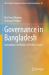 Governance in Bangladesh : Innovations in Delivery of Public Service