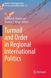 Turmoil and Order in Regional International Politics