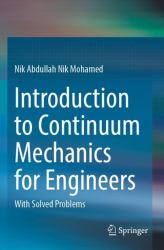 Introduction to Continuum Mechanics for Engineers : With Solved Problems