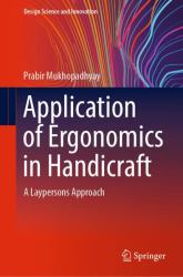 Application of Ergonomics in Handicraft : A Laypersons Approach