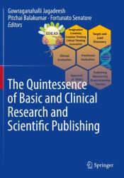 The Quintessence of Basic and Clinical Research and Scientific Publishing