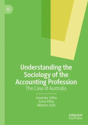 Understanding the Sociology of the Accounting Profession : The Case of Australia