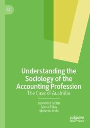 Understanding the Sociology of the Accounting Profession : The Case of Australia