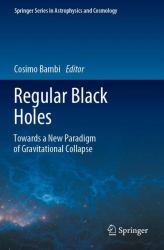 Regular Black Holes : Towards a New Paradigm of Gravitational Collapse