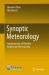 Synoptic Meteorology : Fundamentals of Weather Analysis and Forecasting