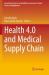 Health 4. 0 and Medical Supply Chain