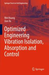 Optimized Engineering Vibration Isolation, Absorption and Control