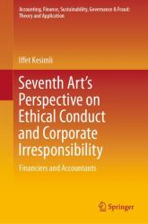 Seventh Art's Perspective on Ethical Conduct and Corporate Irresponsibility : Financiers and Accountants