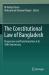 The Constitutional Law of Bangladesh : Progression and Transformation at Its 50th Anniversary