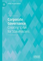 Corporate Governance : Creating Value for Stakeholders