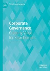 Corporate Governance : Creating Value for Stakeholders