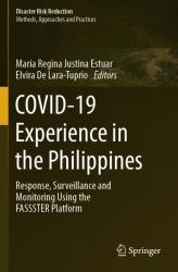 COVID-19 Experience in the Philippines : Response, Surveillance and Monitoring Using the FASSSTER Platform