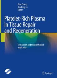 Platelet-Rich Plasma in Tissue Repair and Regeneration : Technology and Transformation Application