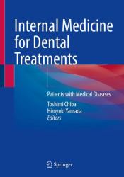 Internal Medicine for Dental Treatments : Patients with Medical Diseases