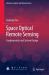 Space Optical Remote Sensing : Fundamentals and System Design