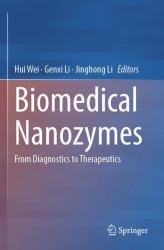 Biomedical Nanozymes : From Diagnostics to Therapeutics