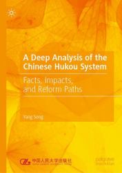 A Deep Analysis of the Chinese Hukou System : Facts, Impacts, and Reform Paths