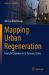 Mapping Urban Regeneration : City Life Experiences in Yunnan, China