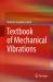 Textbook of Mechanical Vibrations